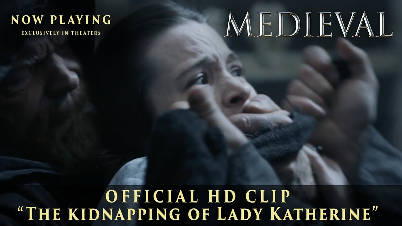 Watch film Medieval | MEDIEVAL | Official Clip | "The Kidnapping Of Lady Katherine" | Now Playing Exclusively In Theaters