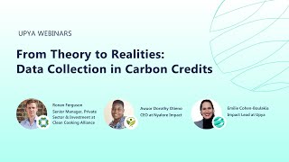 Upya Webinars | From Theory to Realities: Data Collection in Carbon Credits