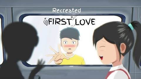 First love recreated @RGBucketList ||  #kumaranimates
