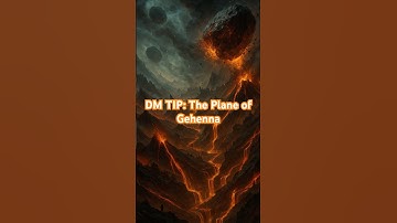 Dungeon Master Tip: The Plane of Gehenna