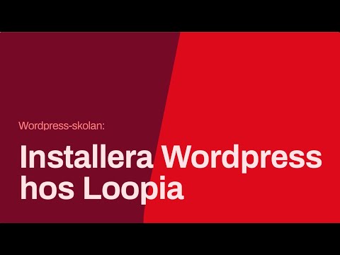 Installera Wordpress hos Loopia | Loopia-akademin Wordpress Del 3