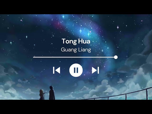 Guang Liang - Tong Hua ( Lirik & Terjemahan ) class=