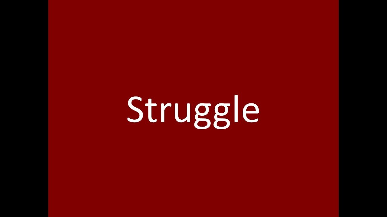 Struggle YouTube