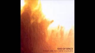 Watch Ides Of Space No Trace Of Fading video