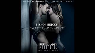 Never Tear Us Apart (From the movie 'Fifty Shades Freed') [ Audio]