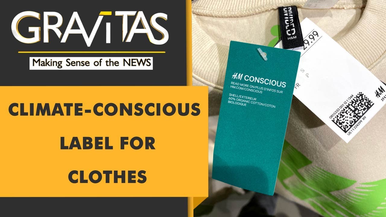 Gravitas: France to make climate label compulsory for all clothes
