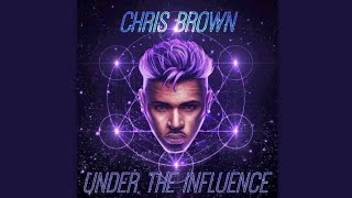 Chris Brown - Under The Influence (Louie Lou Remix)