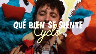 Cyclo - Qué bien se siente (Videoclip Oficial)