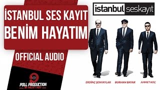 İstanbul Ses Kayıt - Benim Hayatım  Resimi