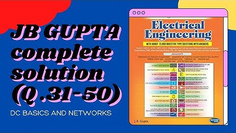 J B GUPTA I OBJECTIVE ELECTRICAL I COMPLETE DETAILED SOLUTION I SSC JE I UPPCL JE I CSEB JE I ESE