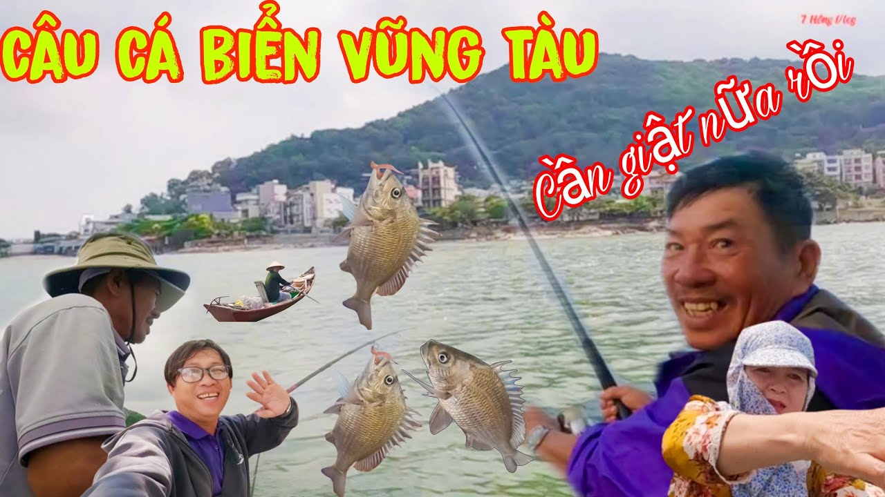 Câu Cá Lớn Biển Vũng Tàu_Cá Tráp, Cá Ngát Giật Dây Thấy Mê