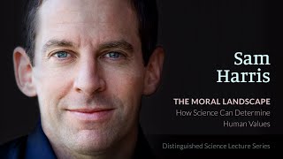 Sam Harris - The Moral Landscape: How Science Can Determine Human Values