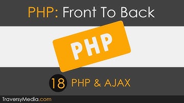 PHP Front To Back [Part 18] - PHP & AJAX