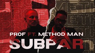 Prof - Subpar Feat. Method Man (Official Lyric Video)