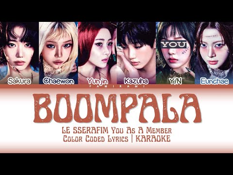 LE SSERAFIM (르세라핌) - 'BOOMPALA' [Karaoke/You As A Member] (6 Members Ver.) (Color Coded Lyrics)