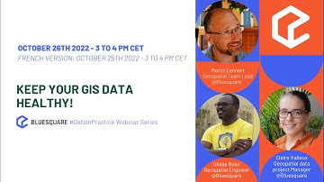 Webinar : Keep your GIS data healthy !