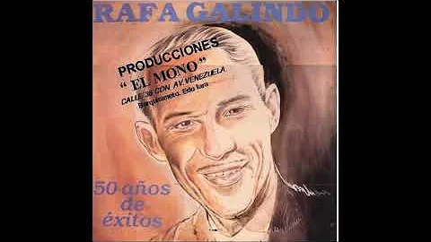 RAFA GALINDO 50 AOS DE EXITOS