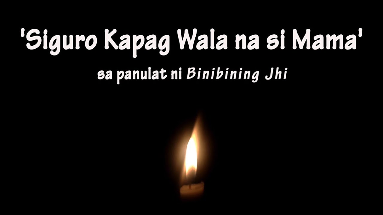 Siguro Kapag Wala na si Mama ni Binibining Jhi  Spoken Word Poetry