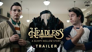 Headless: A Sleepy Hollow Story - Official Trailer