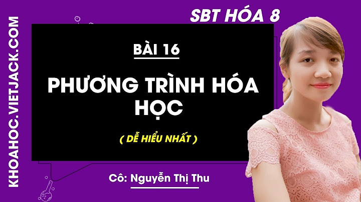 Hóa 8 phương trình hóa học bài tập năm 2024