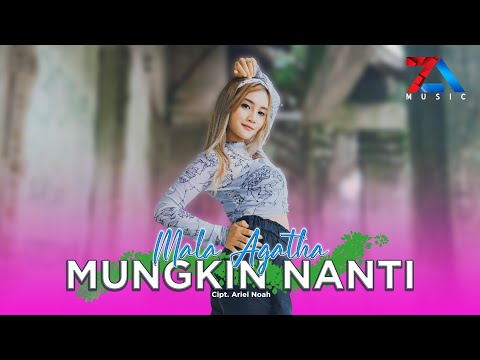 MALA AGATHA - MUNGKIN NANTI | OFFICIAL MUSIC VIDEO |  REMIX REGGAE VIRAL TIKTOK 2022