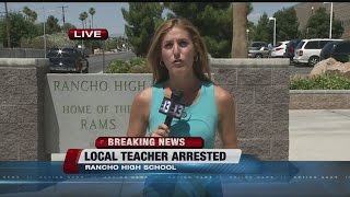 Rancho High School teacher arrested for sex with a student
