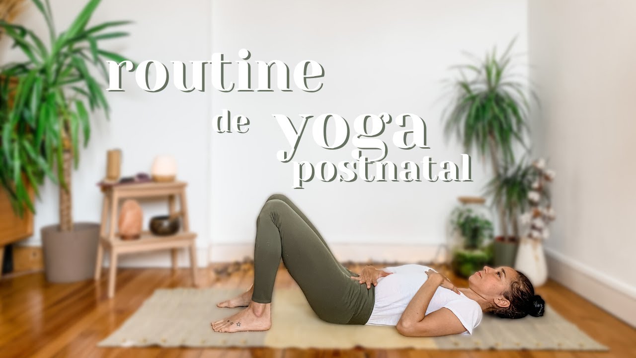 Routine de yoga post accouchement