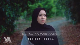 Dil Ko Karaar Aaya -  Audrey bella|| cover || Indonesia