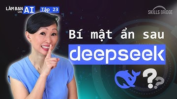 Khám Phá Bí Mật Đằng Sau Mô Hình DeepSeek R1 Giá Rẻ (Giải Thích Dễ Hiểu) | Làm Bạn Với AI EP 23