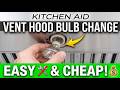 How to change Kitchen aid's vent hood bulb?-Easy and Cheap