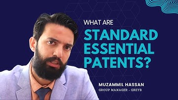 What are Standard Essential Patents? | Muzammil Hassan