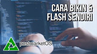 Cara Bikin dan Flash Postmarket OS Linux Pada Ponsel Android