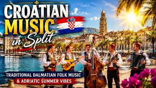 🇭🇷 Croatian Music in Split 🇭🇷 | Traditional Dalmatian Folk Music & Adriatic Summer Vibes