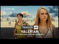 Valerian - Die Stadt der tausend Planeten - Trailer (deutsch/german; FSK 6)