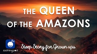 Bedtime Sleep Stories | 👑 The Queen of the Amazons 🦸‍♀️| Edutainment Story | Greek Mythology Stories