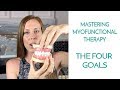 Mastering Myofunctional Therapy - The Four Goals