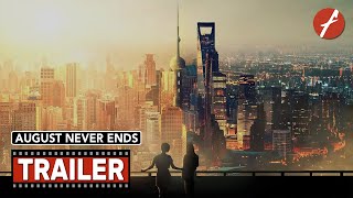 August Never Ends 2021 八月未央 - Movie Trailer - Far East Films