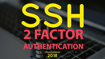 SSH - Two factor authentication | Setup tutorial