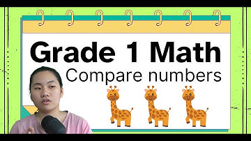 Grade 1 Mathematics Lesson 3 : Compare Numbers