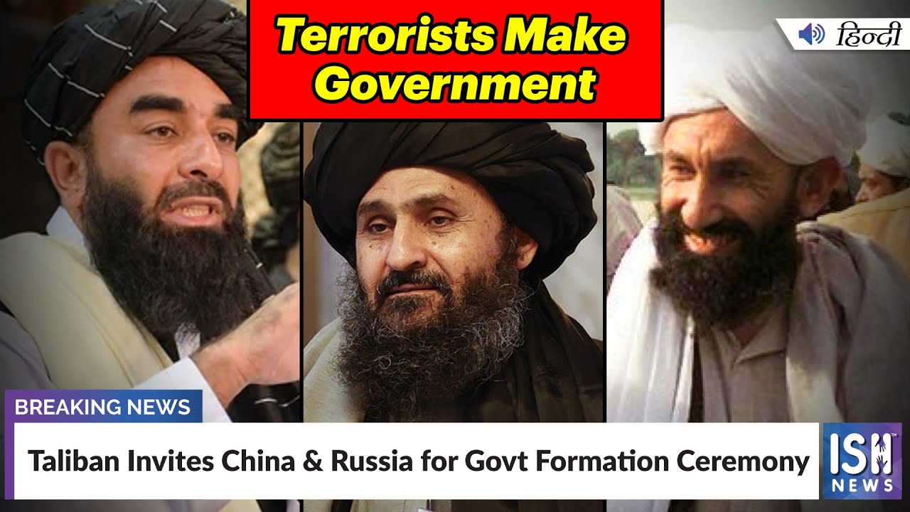Taliban Invites China & Russia for Govt Formation Ceremony
