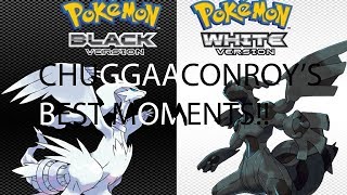 Chuggaaconroy - Best Of/Funniest Moments of Pokémon Black & White