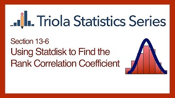 Statdisk Section 13-6: Using Statdisk to Find the Rank Correlation Coefficient