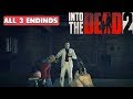 INTO THE DEAD 2 - ALL ENDINGS ( THREE ENDINGS )