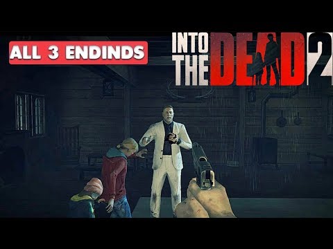 INTO THE DEAD 2 - ALL ENDINGS ( THREE ENDINGS )