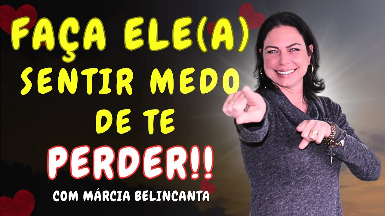 Faça Eles Temerem Te Perder — E Te Procurarem Sem Parar (Lei da Atração)