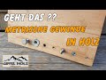 7 MÖGLICHKEITEN für ein metrisches GEWINDE in HOLZ | Gewindeeinsätze für Holz