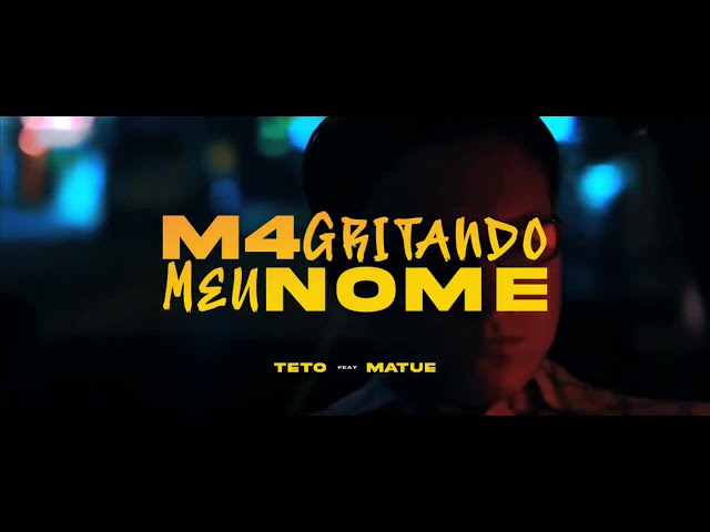 Teto - M4 Gritando meu Nome Feat. Matuê ( video clipe oficial ) class=