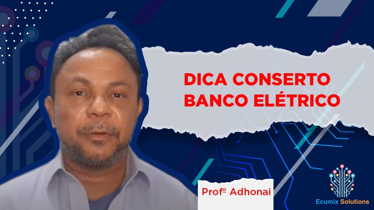 DICA BANCO ELÉTRICO CONSERTO