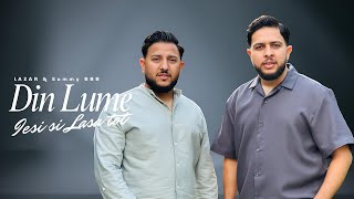 Lazar & Samy Din Barbulesti DIN LUME IEȘI ȘI LASĂ TOT( Official Video 2025 )