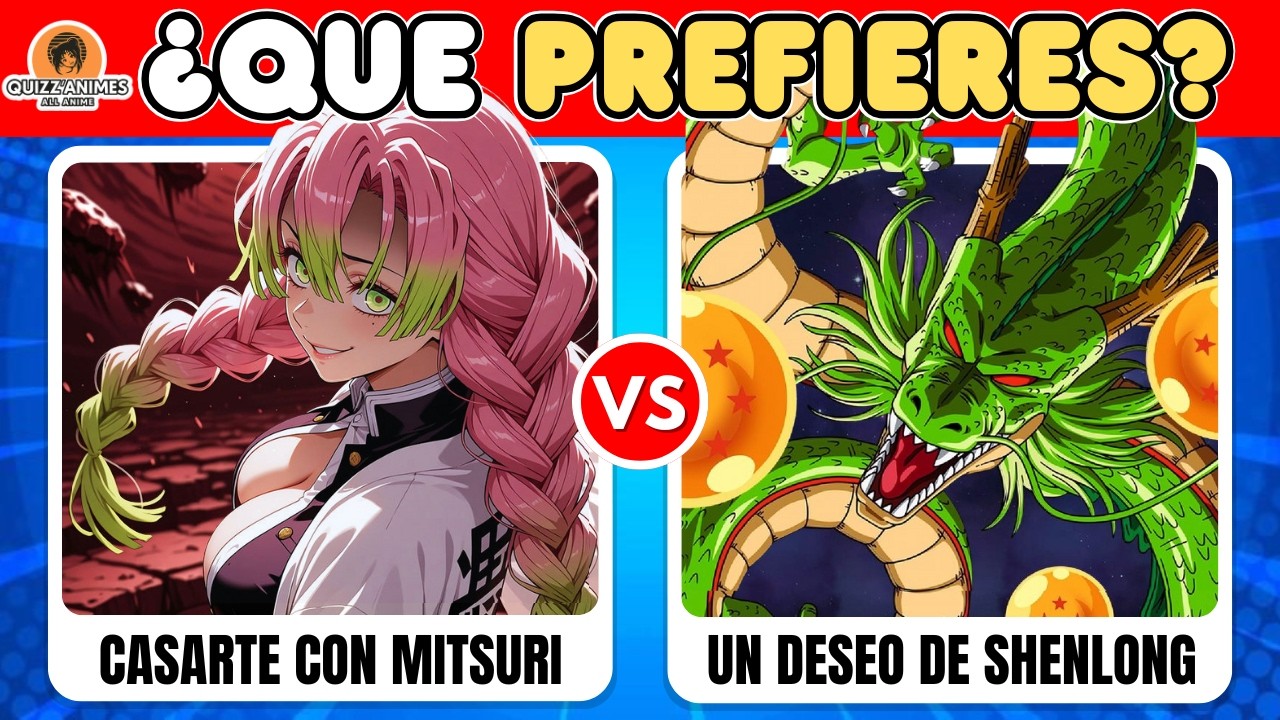 ¿Que prefieres? DECISIONES DIFÍCILES 😱 - ANIME Edición!!